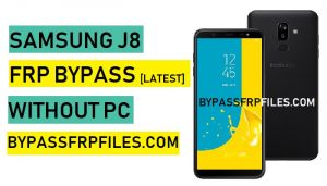Contourner le FRP Samsung J8 sans PC, contourner le compte Google FRP Samsung J8