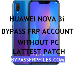 Bypass FRP Huawei Nova 3i,Bypass Google Account Huawei Nova 3i,Huawei INE-LX2Huawei INE-LX2,FRP Huawei Nova 3i without PC,FRP Huawei Nova 3i latest 2019,Huawei FRP tool,Huawei INE-LX2,