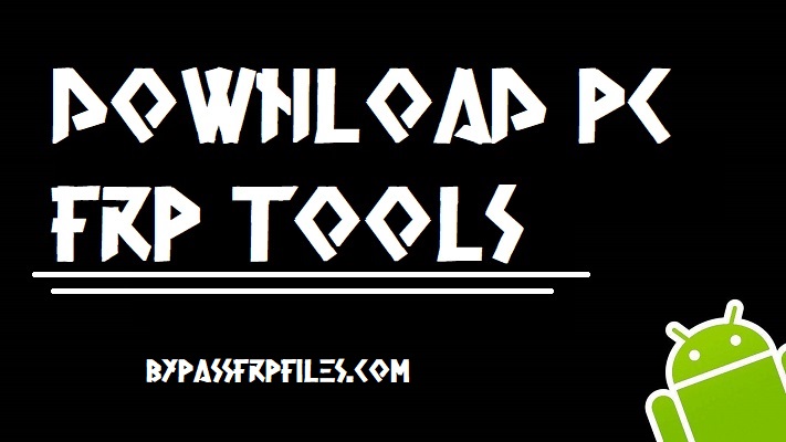 Download FRP Bypass APK Tools,Download FRP Tools,FRP Bypass Tools,