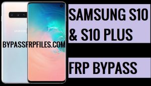 unlock Samsung S10 and S10+ FRP,Bypass FRP Samsung S10 and S10 Plus,Android 9, Bypass FRP Samsung S10, Bypass FRP Samsung S10 Plus, frp samsung s10 plus, GALAXY S10 FRP, galaxy s10 google verification bypass, GALAXY S10 PLUS FRP, galaxy s10 plus google verification bypass, galaxy s10+ gmail bypass, GALAXY S10E FRP, unlock frp samsung s10, Without PC