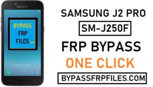 Contournement FRP Samsung J2 Pro