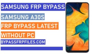 Samsung A30s FRP Bypass