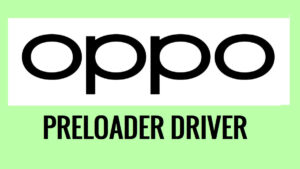 ओप्पो प्रीलोडर ड्राइवर V3.2.1 [नवीनतम संस्करण] - 2024 डाउनलोड करें