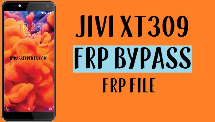 Jivi Xtream XT309 FRP Bypass con archivo y herramienta de desbloqueo de FRP