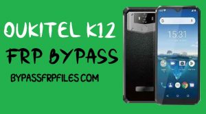 Oukitel K12 Bypass FRP