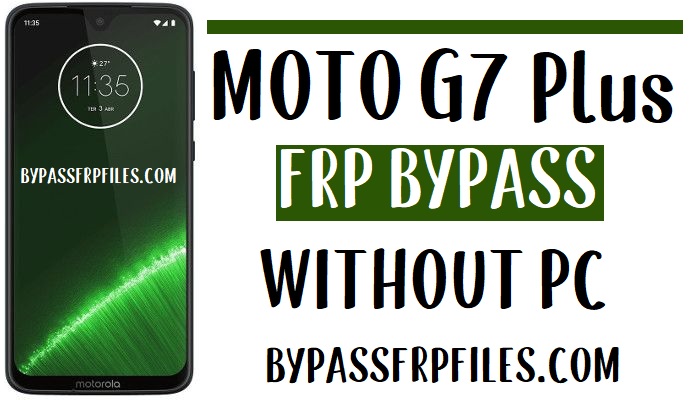 Moto G7 Plus FRP Bypass Sblocca l'account Google