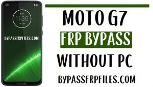 Moto G7 FRP Bypass – فتح حساب Google (Android 9)