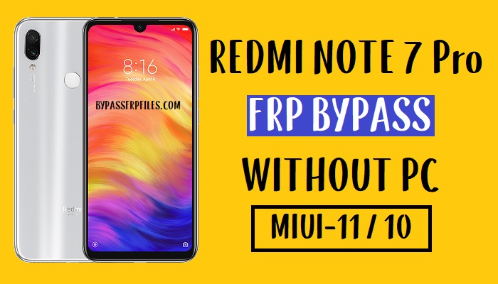Xiaomi Redmi Note 7 Pro FRP Bypass - فتح Google 100% Work (MIUI 11-10)