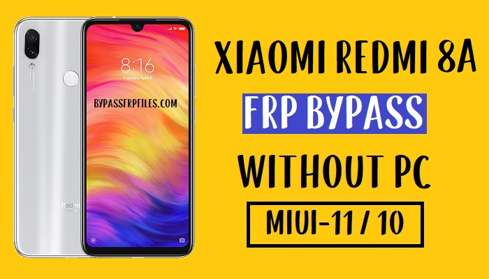 Bypass de FRP para Xiaomi Redmi 8A - Desbloquear Google 100% Funciona (MIUI 11-10)