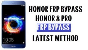 Bypass FRP Honor 8 Pro - Buka Kunci Akun Google (EMUI 9.1)