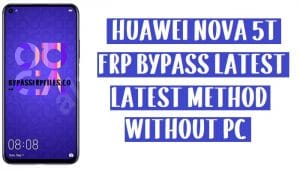 Ignorar FRP Huawei Nova 5T - Desbloquear conta do Google YAL-L21