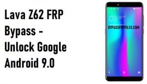 Lava Z62 FRP Bypass - ปลดล็อคบัญชี Google Android 9.0
