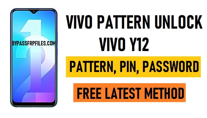 การปลดล็อครูปแบบ Vivo Y12 (ลบผู้ใช้, หน้าจอ, ล็อครหัสผ่าน)