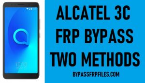 Alcatel 3C FRP Bypass - Supprimer le verrouillage FRP Alcatel 5026D