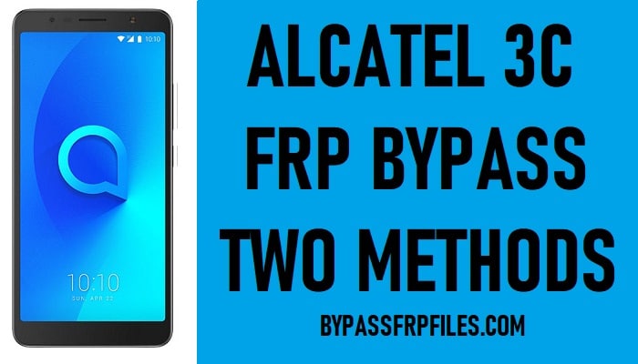 Bypass FRP Alcatel 3C - Rimuovi il blocco FRP Alcatel 5026D