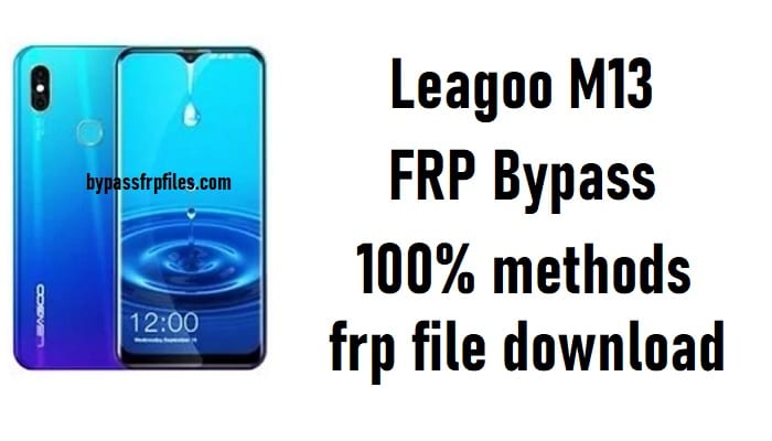 Leagoo M13 FRP Bypass - Desbloquear conta do Google Android 9.0