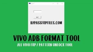 Vivo ADB Format Tool | Vivo Pattern and FRP Unlock Tool Download