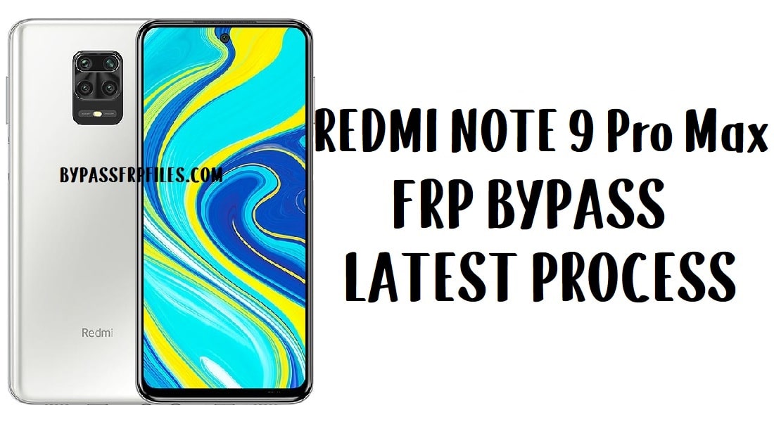 Xiaomi Redmi Note 9 Pro Max FRP Bypass - فتح Google Android 10 MIUI 11