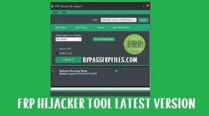 Téléchargez FRP Hijacker Tool 2020 pour supprimer le verrouillage Samsung FRP