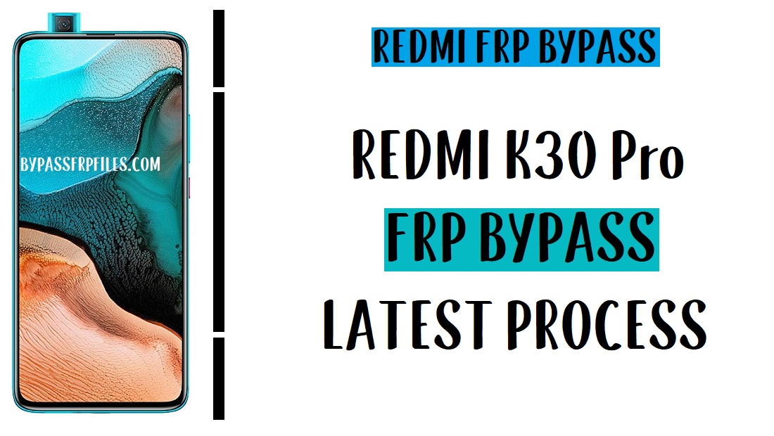 Xiaomi Redmi K30 Pro FRP Bypass - فتح حساب Google MIUI 11 (Android 10)