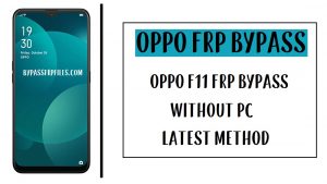 Oppo F11 FRP Bypass Unlock Google Account Without PC