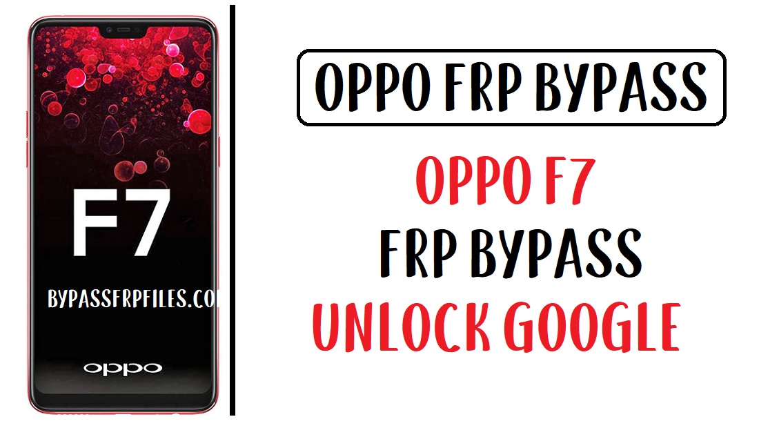 Oppo F7 FRP Bypass Розблокування облікового запису Google CPH1819 без ПК