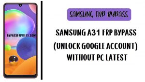 Samsung A31 FRP Bypass (ontgrendel SM-A315F Google-account) zonder pc