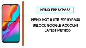 Infinix Hot 8 Lite FRP Bypass (déverrouiller le compte Google X653) sans PC
