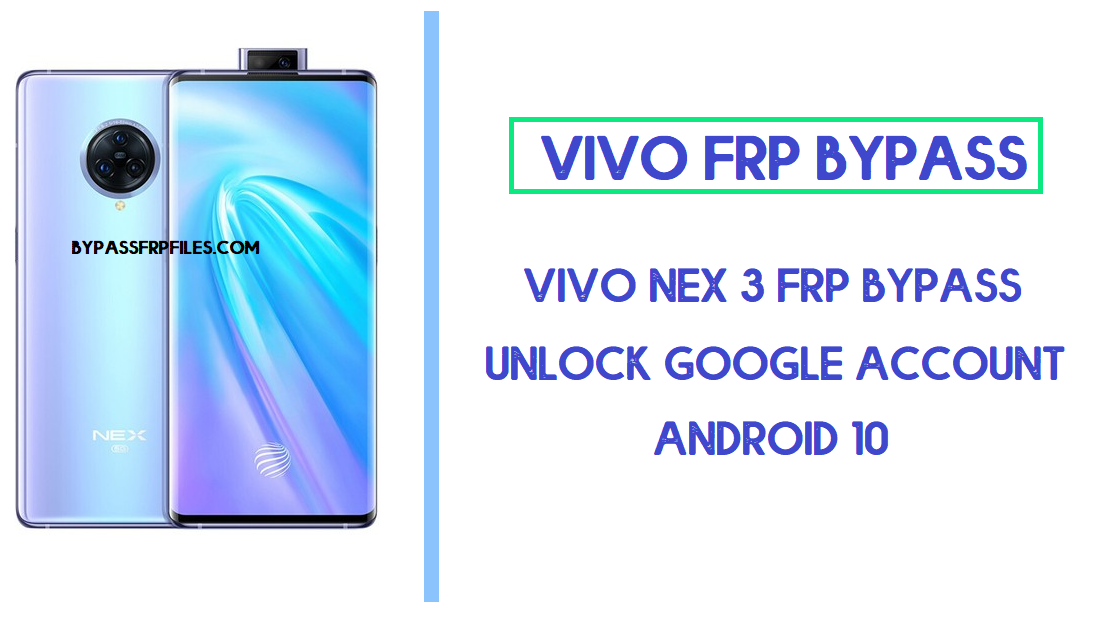 Vivo NEX 3 FRP Bypass (déverrouiller le compte Google) Android 10