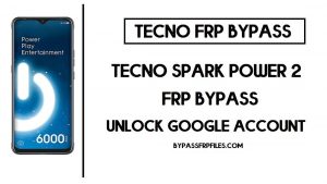 TECNO Spark Power 2 FRP Bypass (desbloquear conta do Google) Método mais recente