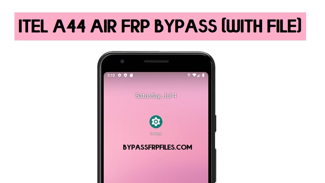 Itel A44 Air FRP Bypass File Download | Unlock Google LA5502 Free (2020)
