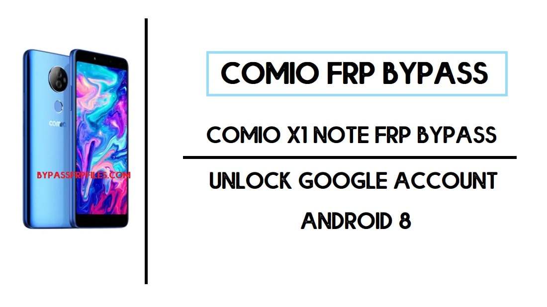 Comio X1 Remarque Contournement FRP | Déverrouiller le compte Google (Android 8)