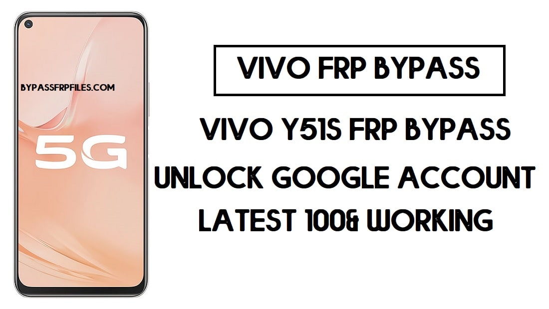 Vivo Y51s FRP 잠금 해제 | Google 계정 Android 10 우회(업데이트)