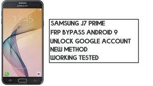 Contournement FRP du Samsung J7 Prime | Comment débloquer la vérification Google du Samsung SM-G610 – Android 9 (2020)