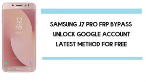 Samsung J7 Pro FRP-Bypass | So entsperren Sie die Google-Verifizierung für das Samsung SM-J730 – Android 9 (2020)