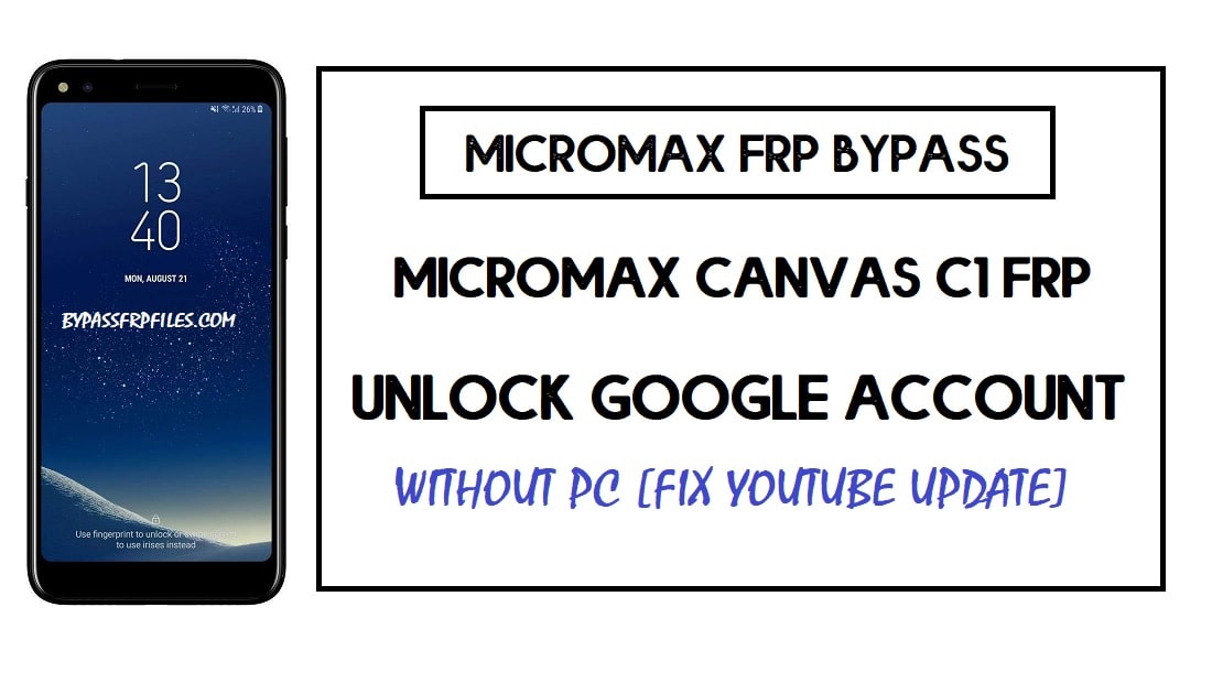Micromax Canvas C1 FRP Baypas | PC Olmadan Google Hesabının Kilidini Açın – Android 9 (2020)