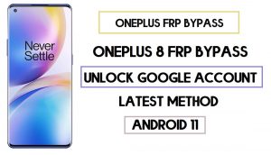 Desvio de FRP OnePlus 8 | Desbloquear conta do Google (Android 11) 2020