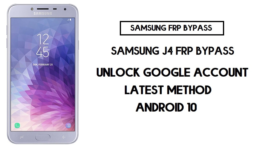 Bypass FRP Samsung J4 | Cara Membuka Kunci Verifikasi Google Samsung SM-J400 - Android 10 (2020)