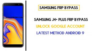 Samsung J4+ FRP Bypass - Déverrouillez SM-J415 Google sans PC - (2020) Gratuit