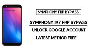 Symphonie I97 Contournement FRP | Déverrouiller un compte Google sans PC - Android 9 (2020)
