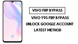 Desbloqueio FRP do Vivo Y9s | Ignorar conta do Google Android 10 grátis