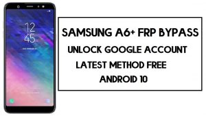 Samsung A6 Plus FRP-Bypass | So entsperren Sie ein Google-Konto – ohne PC (Android 10)
