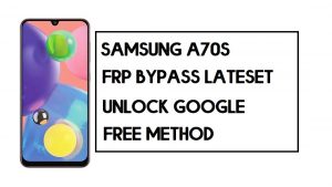 삼성 A70s FRP 바이패스 | PC 없이 SM-A707 Google 계정을 잠금 해제하는 방법(Android 10)