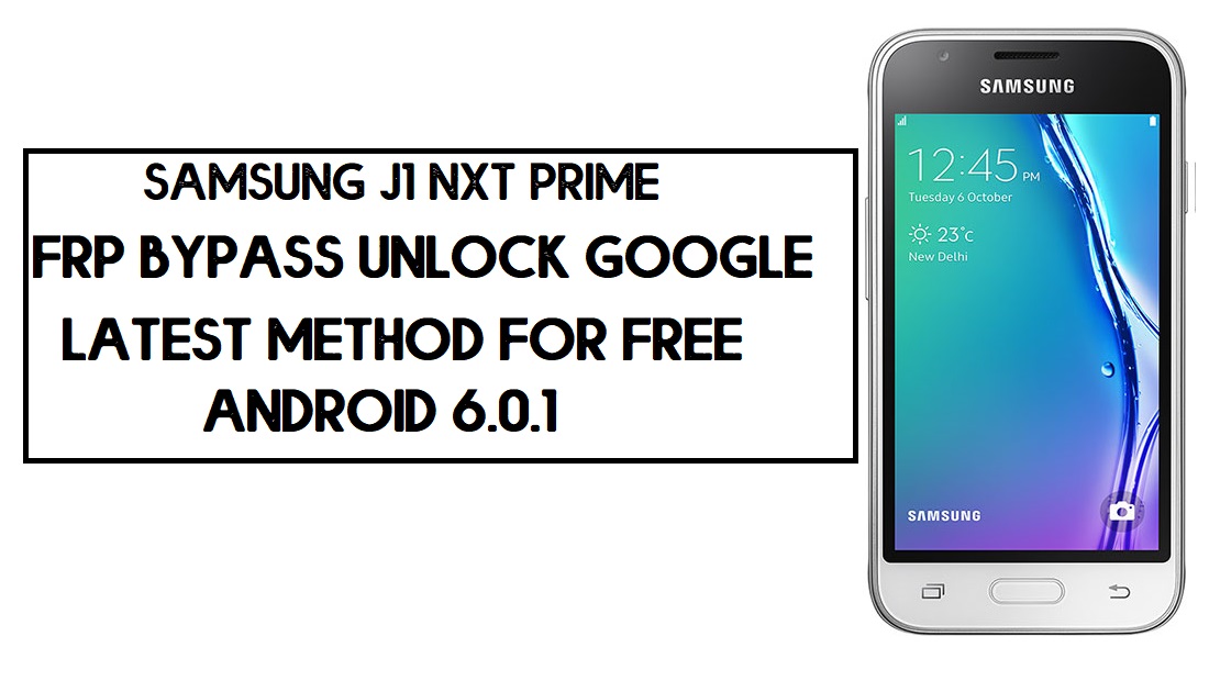 Contournement FRP Samsung J1 Nxt Prime | Comment débloquer Google Lock SM-J105 - Sans PC (Android 6.0)