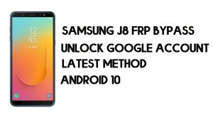 Samsung J8 FRP-Bypass | So entsperren Sie das Google-Konto SM-J810 (Android 10) 2020