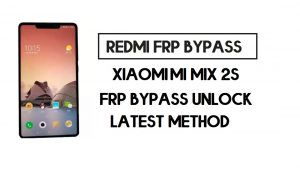 Xiaomi Mi Mix 2S FRP Baypas | Google Hesabının Kilidini Açma - MIUI 12