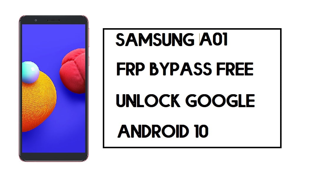 Samsung A01 FRP Baypas | SM-A015 Google Hesabının Kilidini Açma – PC Olmadan (Android 10)