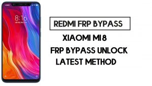 Bypass FRP per Xiaomi Mi 8 | Come sbloccare l'account Google - MIUI 12