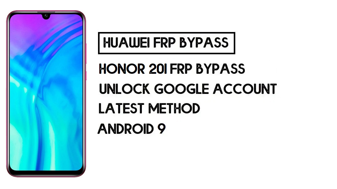 How To Honor 20i FRP Bypass | Unlock Google Account–Without PC