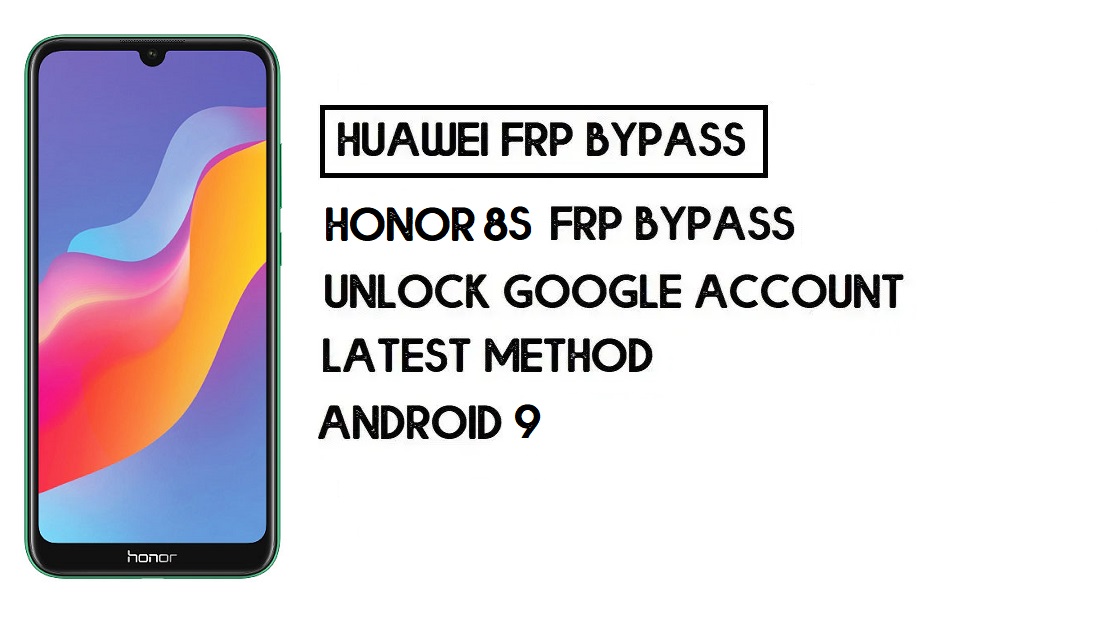 How To Honor 8S FRP Bypass | Unlock Google Account–Without PC